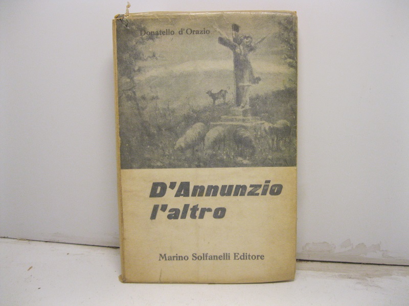 D'Annunzio, l'altro.